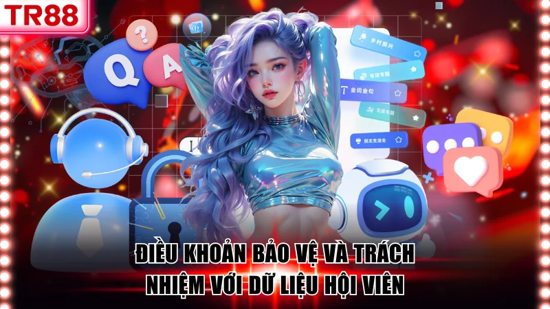 Điều khoản bảo vệ và trách nhiệm với dữ liệu hội viên